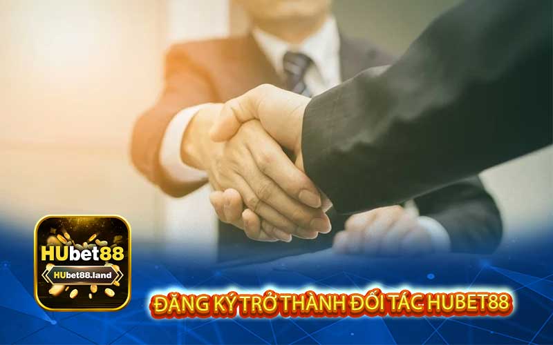 Đăng ký trở thành đối tác hubet88