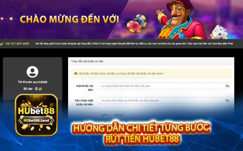 Hướng dẫn chi tiết từng bước 
rút tiền Hubet88